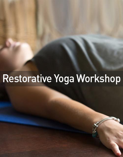 Restorative Yoga Workshop