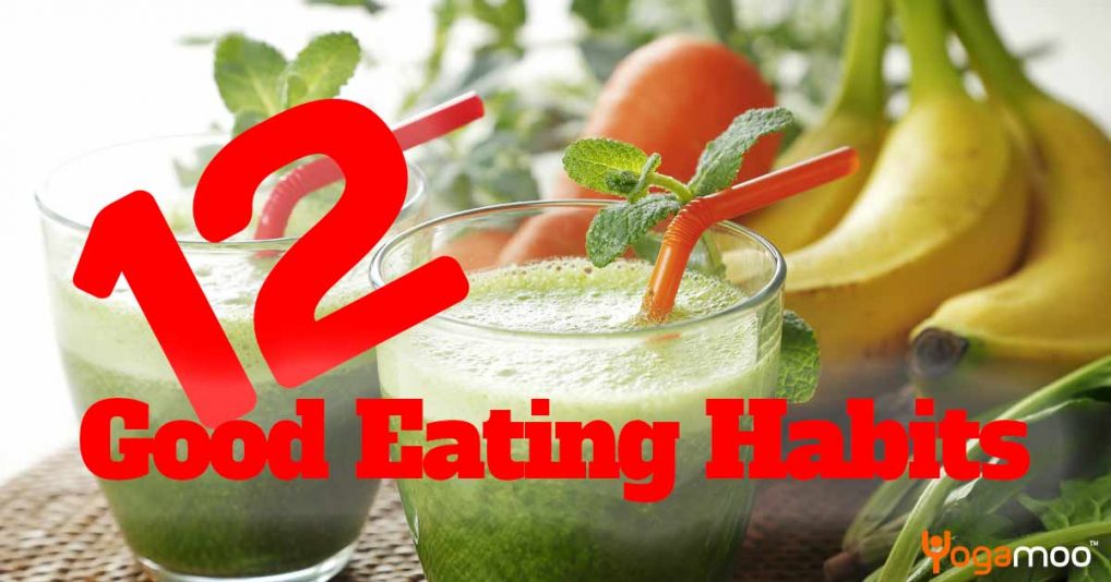 12 Good Eating Habits