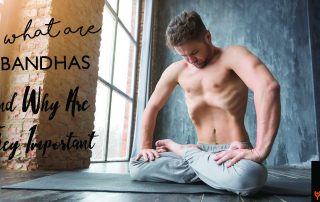 What Are Bandhas And Why Are They Important For Your Yoga Practise