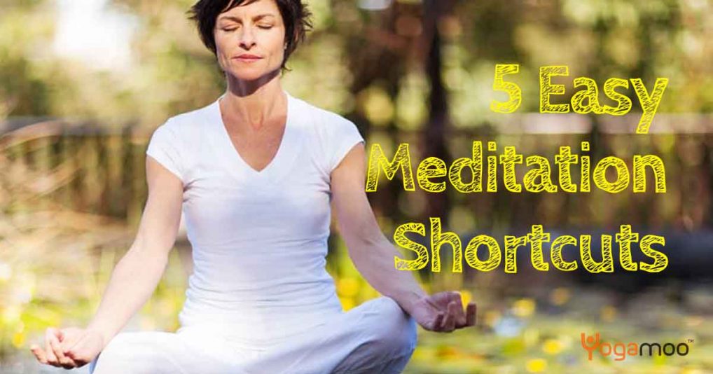 5 Easy Meditation Shortcuts For Curious Yogis