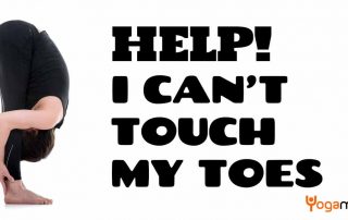 I can’t touch my toes!