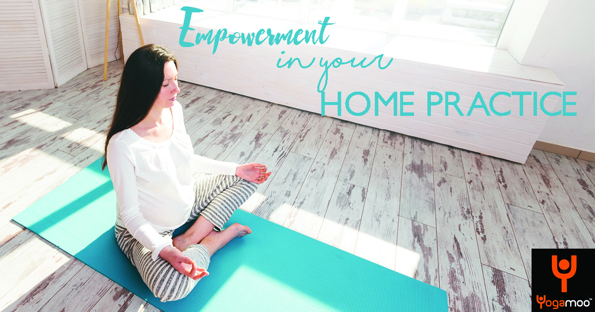 The Secret Of Yoga and Empowerment In Your Home Practice