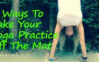 8 Ways To Take Your Yoga Practice Off The Mat & Into The World