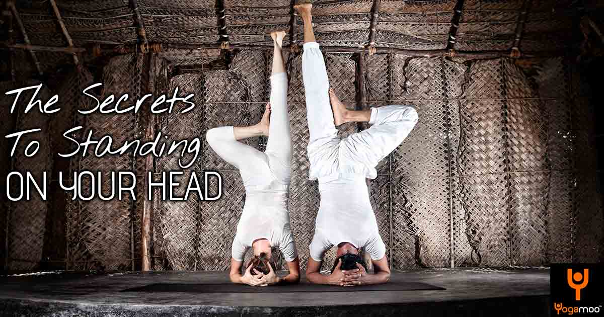 The Secrets To Standing On Your Head