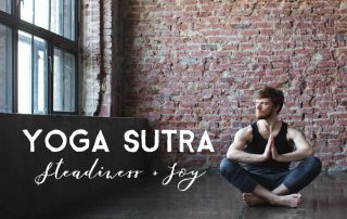 Exploring-the-Yoga-Sutra-Steadiness-and-Joy