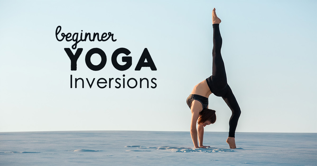 5 Yoga Inversions For Complete Beginners