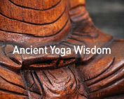 Ancient Yoga Wisdom for Modern Life