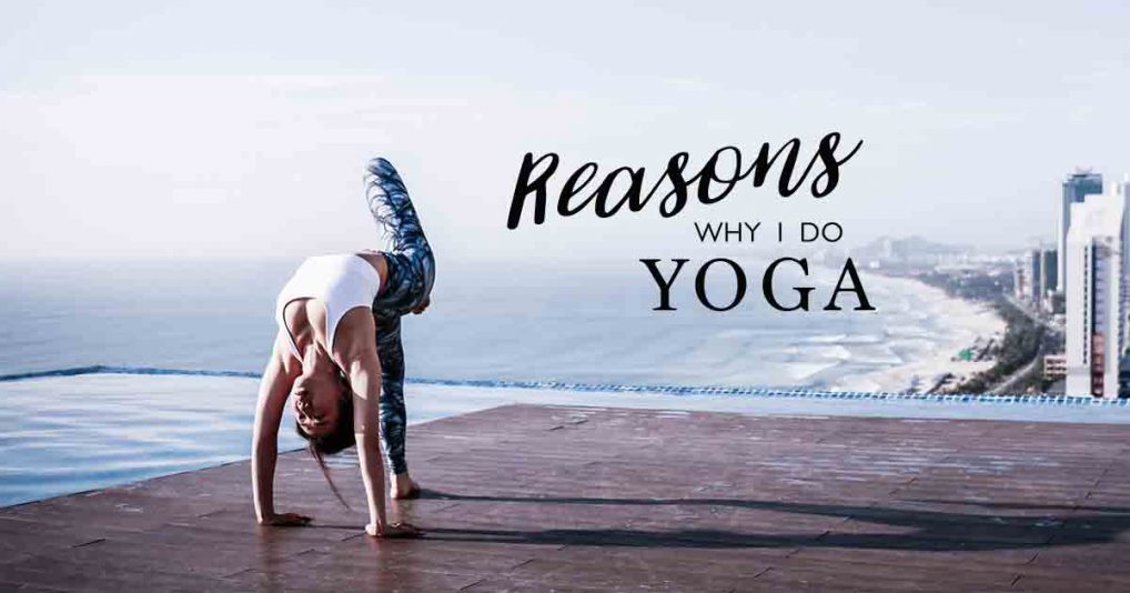 Why-I-Do_Yoga-And-What-I-Have-Learned