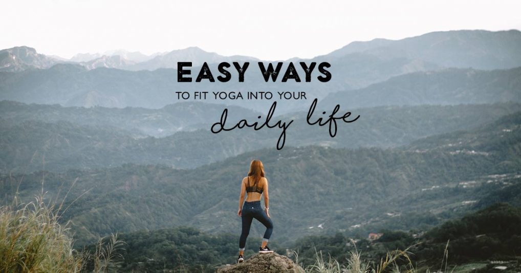 Fun-Effortless-Ways-to-Fit-Yoga-into-Your-Daily-Life