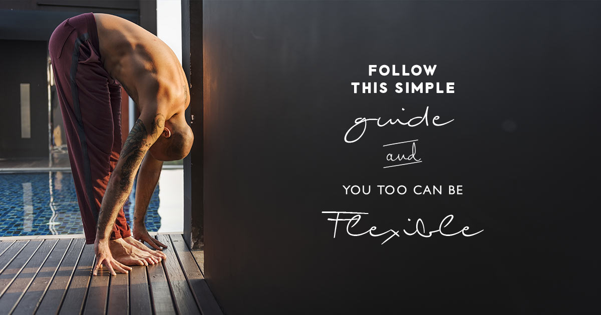Follow-This-Simple-Guide-And-You-Too-Can-Be-Flexible